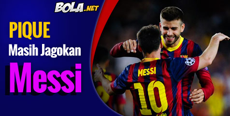 Pique: Messi Sedang Sedih Pique: Messi Sedang Sedih