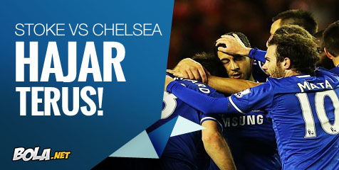 Preview: Stoke vs Chelsea, Hajar Terus 