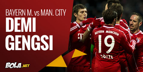 Preview: Bayern Munich vs Man. City, Demi Gengsi