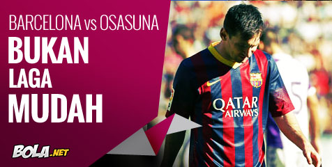 Preview: Barca vs Osasuna, Bukan Laga Mudah Preview: Barca vs Osasuna, Bukan Laga Mudah
