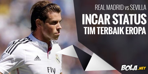 Preview: Real Madrid vs Sevilla, Demi Status Terbaik Eropa Preview: Real Madrid vs Sevilla, Demi Status Terbaik Eropa