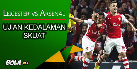 Preview: Leicester vs Arsenal, Ujian Kedalaman Skuat Preview: Leicester vs Arsenal, Ujian Kedalaman Skuat