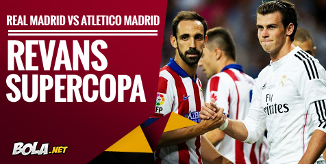 Preview: Real Madrid vs Atletico, Revans Supercopa Preview: Real Madrid vs Atletico, Revans Supercopa