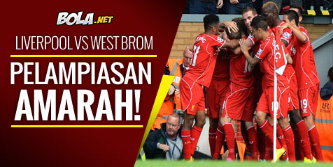Preview: Liverpool vs West Brom, Amarah Si Merah Preview: Liverpool vs West Brom, Amarah Si Merah
