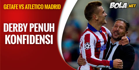 Preview: Getafe vs Atletico Madrid, Adu Konfidensi Preview: Getafe vs Atletico Madrid, Adu Konfidensi