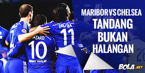 Preview: Maribor vs Chelsea, Tandang Bukan Halangan Preview: Maribor vs Chelsea, Tandang Bukan Halangan