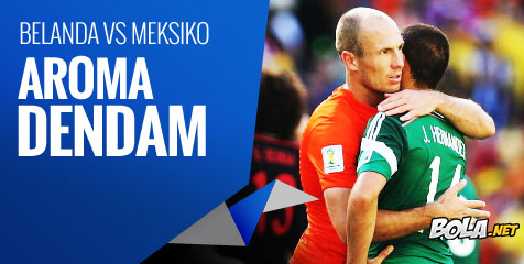 Preview: Belanda vs Meksiko, Aroma Dendam Preview: Belanda vs Meksiko, Aroma Dendam