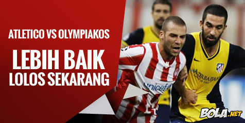 Preview: Atletico vs Olympiakos, Lebih Baik Lolos Sekarang Preview: Atletico vs Olympiakos, Lebih Baik Lolos Sekarang