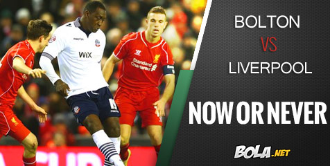 Preview: Bolton vs Liverpool, Now Or Never! Preview: Bolton vs Liverpool, Now Or Never!