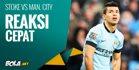 Preview: Stoke vs Manchester City, Reaksi Cepat Preview: Stoke vs Manchester City, Reaksi Cepat