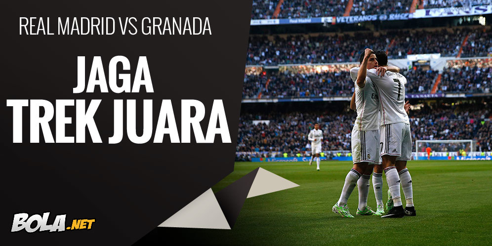 Preview & Prediksi La Liga: Real Madrid vs Granada Preview & Prediksi La Liga: Real Madrid vs Granada