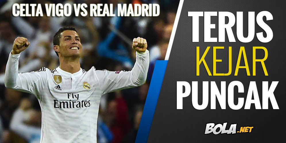 Prediksi & Preview La Liga: Celta Vigo vs Real Madrid Prediksi & Preview La Liga: Celta Vigo vs Real Madrid
