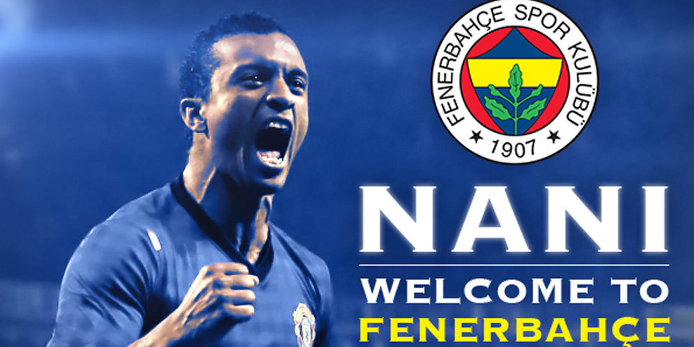 Nani Resmi Gabung Fenerbahce Nani Resmi Gabung Fenerbahce