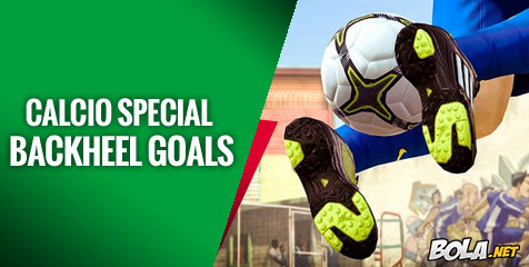 8 Gol Backheel Terbaik Persepakbolaan Italia 8 Gol Backheel Terbaik Persepakbolaan Italia