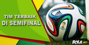 Best XI: Tim Terbaik Semifinal Piala Dunia 2014 Best XI: Tim Terbaik Semifinal Piala Dunia 2014