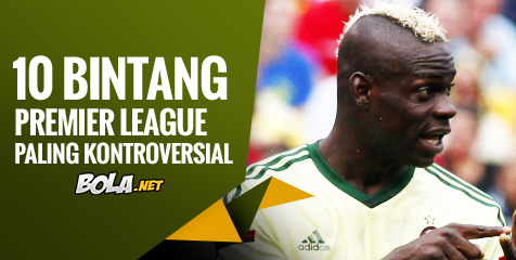 10 Bintang Premier League Paling Kontroversial