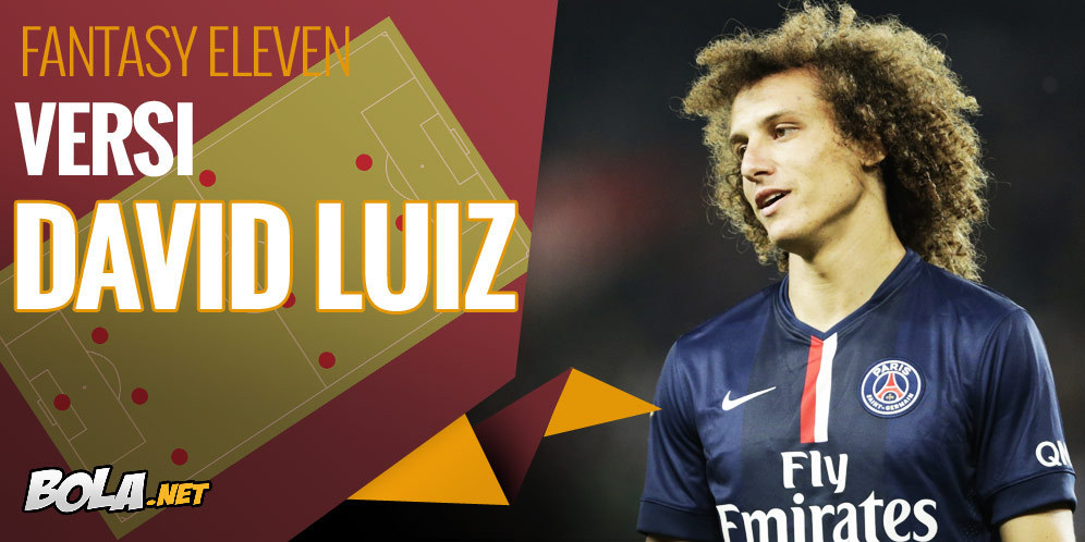 Inilah Skuat Fantasy XI Pilihan David Luiz Inilah Skuat Fantasy XI Pilihan David Luiz