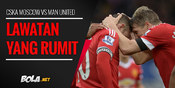 Prediksi CSKA Moscow vs Manchester United 22 Oktober 2015 Prediksi CSKA Moscow vs Manchester United 22 Oktober 2015