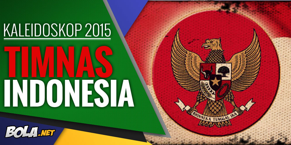 Kaleidoskop 2015: Timnas Indonesia Kaleidoskop 2015: Timnas Indonesia