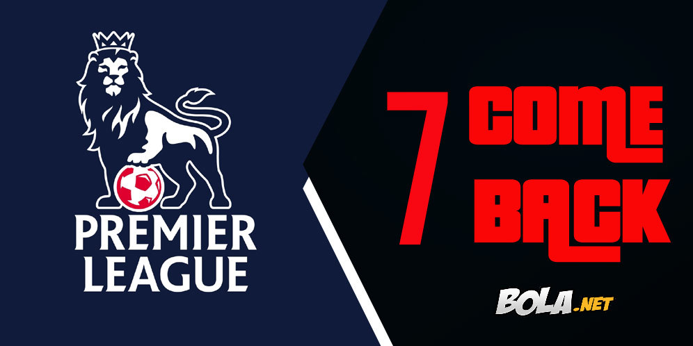 7 Comeback Terhebat di Premier League 7 Comeback Terhebat di Premier League