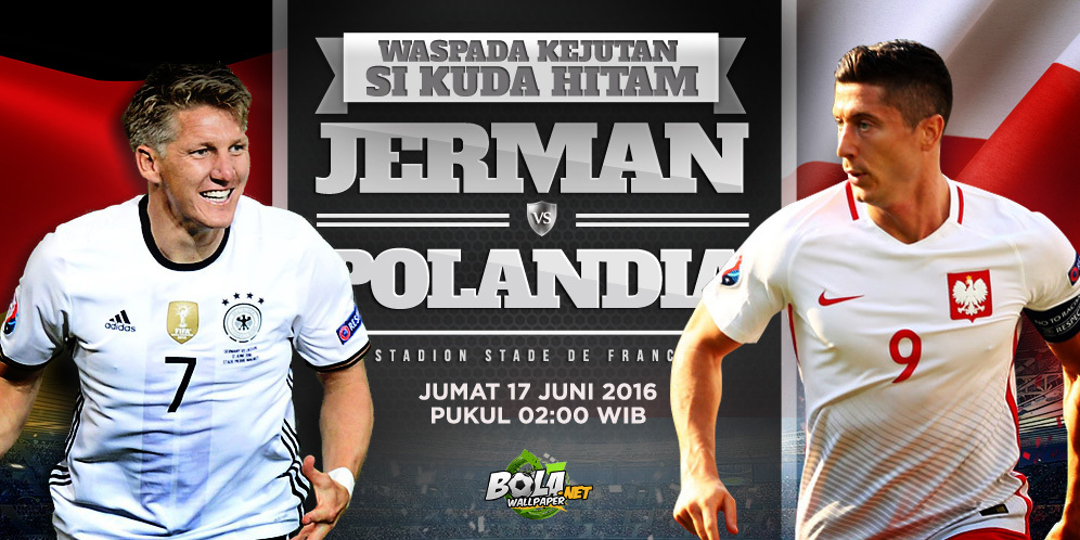 Prediksi Jerman vs Polandia 17 Juni 2016 Prediksi Jerman vs Polandia 17 Juni 2016
