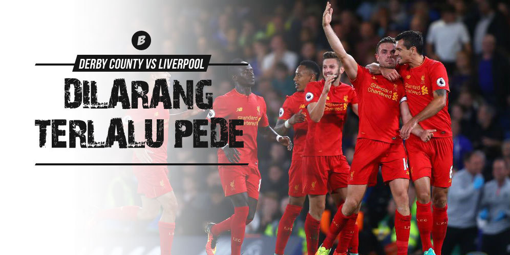 Prediksi Derby County vs Liverpool 21 September 2016 Prediksi Derby County vs Liverpool 21 September 2016
