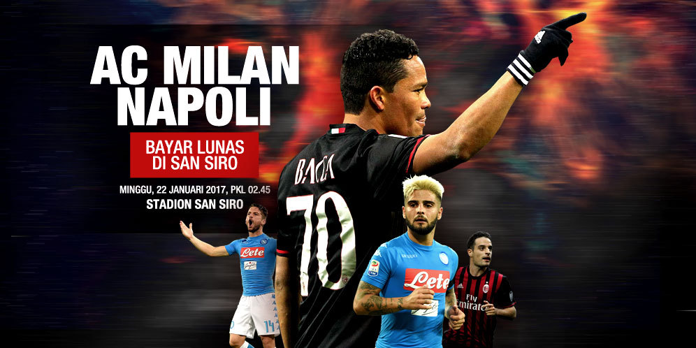 Prediksi AC Milan vs Napoli 22 Januari 2017 Prediksi AC Milan vs Napoli 22 Januari 2017