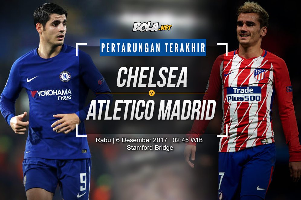 Prediksi Chelsea vs Atletico Madrid 6 Desember 2017 Prediksi Chelsea vs Atletico Madrid 6 Desember 2017