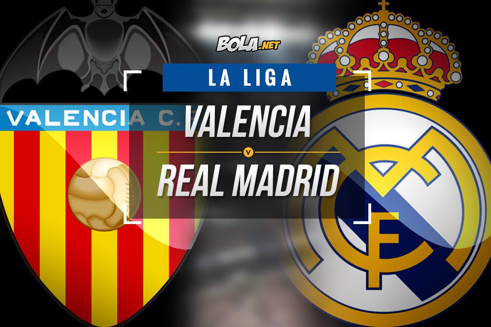 Data dan Fakta La Liga: Valencia vs Real Madrid Data dan Fakta La Liga: Valencia vs Real Madrid