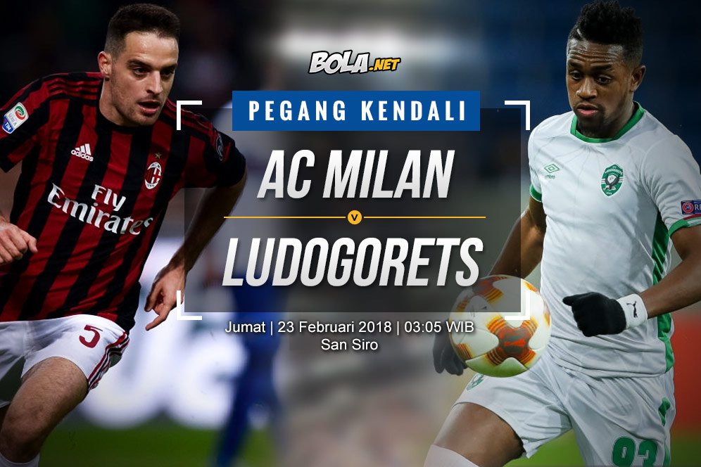 Prediksi AC Milan vs Ludogorets Razgrad 23 Februari 2018