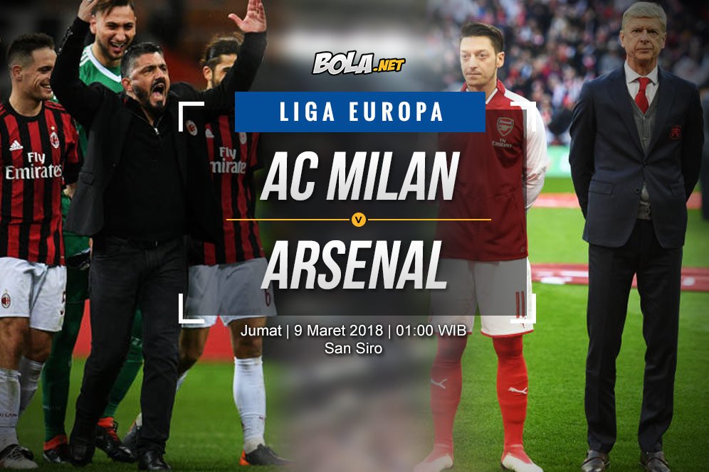 Prediksi AC Milan vs Arsenal 9 Maret 2018 Prediksi AC Milan vs Arsenal 9 Maret 2018