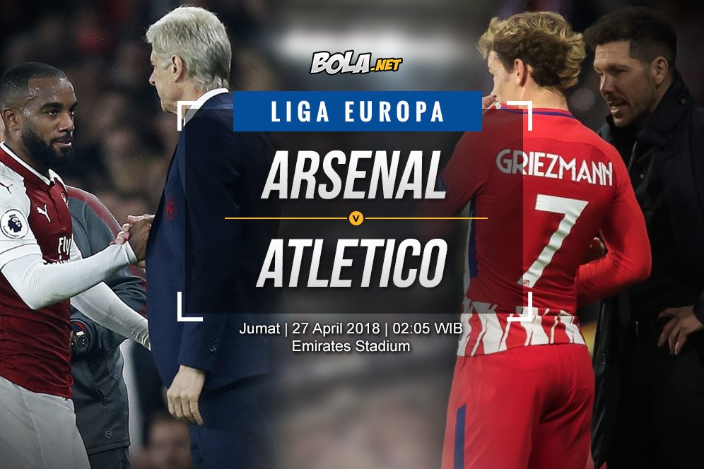 Prediksi Arsenal vs Atletico Madrid 27 April 2018 Prediksi Arsenal vs Atletico Madrid 27 April 2018