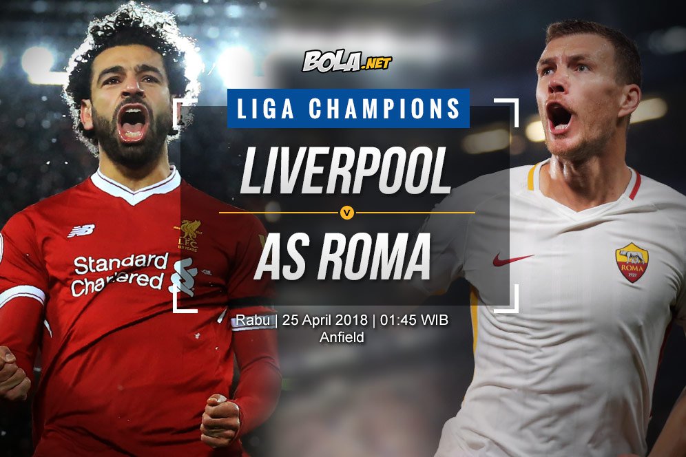 Data dan Fakta Liga Champions: Liverpool vs AS Roma Data dan Fakta Liga Champions: Liverpool vs AS Roma
