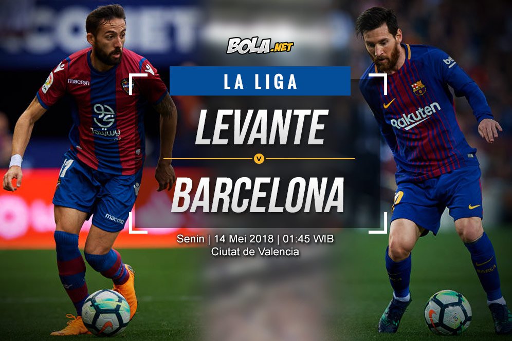 Jadwal Live Streaming Levante vs Barcelona Jadwal Live Streaming Levante vs Barcelona