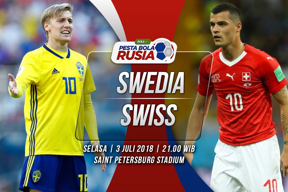 Jadwal Piala Dunia 2018, Selasa 3 Juli: Swedia vs Swiss Jadwal Piala Dunia 2018, Selasa 3 Juli: Swedia vs Swiss