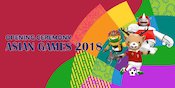 Opening Ceremony Asian Games 2018: Ini Susunan Acaranya! Opening Ceremony Asian Games 2018: Ini Susunan Acaranya!