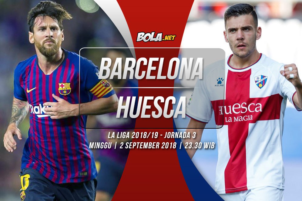Prediksi Barcelona vs Huesca 2 September 2018