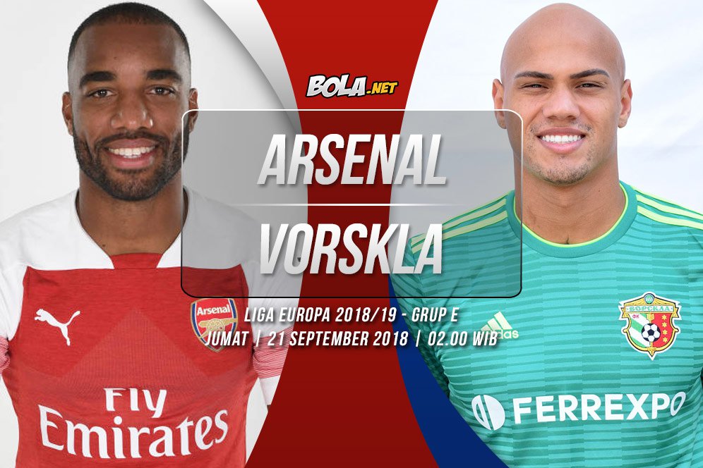 Prediksi Arsenal vs Vorskla Poltava 21 September 2018 Prediksi Arsenal vs Vorskla Poltava 21 September 2018