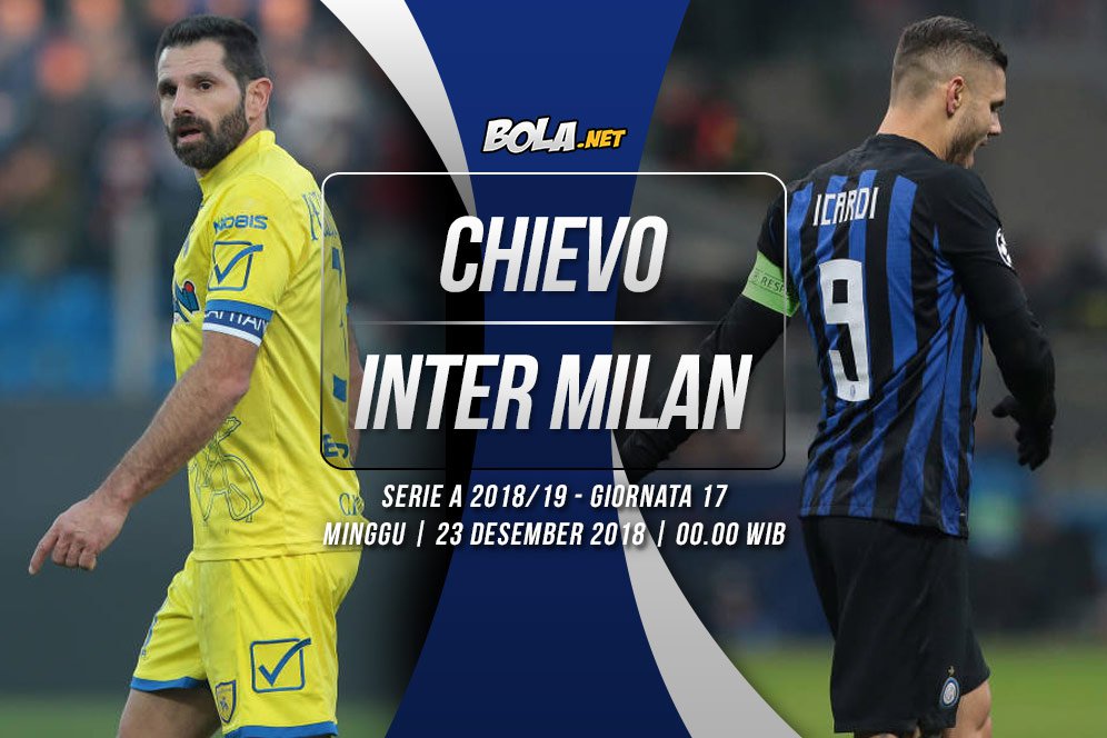 Data dan Fakta Serie A: Chievo vs Inter Milan Data dan Fakta Serie A: Chievo vs Inter Milan
