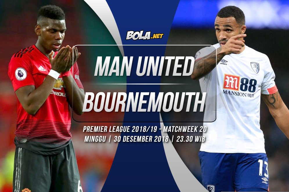 Prediksi Manchester United vs Bournemouth 30 Desember 2018 Prediksi Manchester United vs Bournemouth 30 Desember 2018