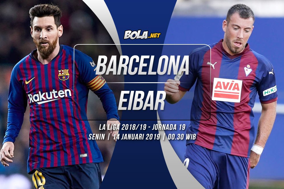 Prediksi Barcelona vs Eibar 14 Januari 2019