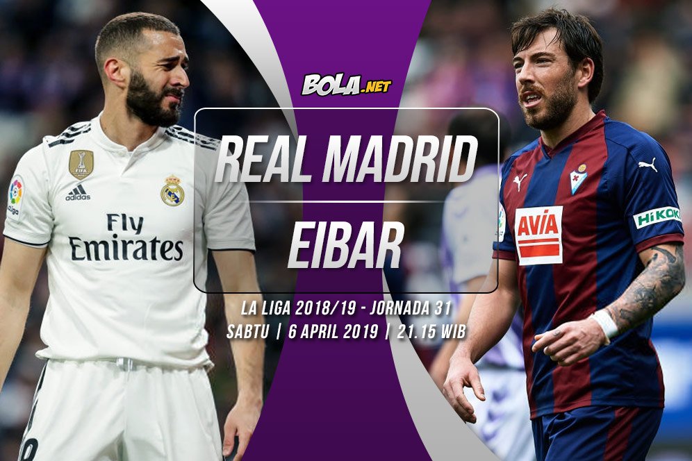 Prediksi Real Madrid vs Eibar 6 April 2019 Prediksi Real Madrid vs Eibar 6 April 2019