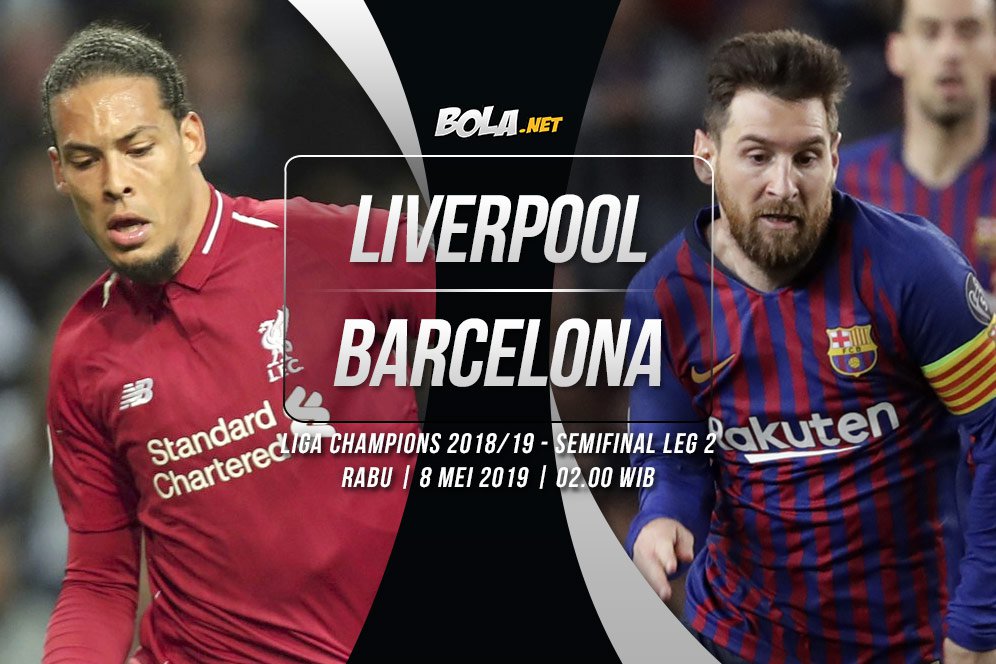 Jadwal Semifinal Liga Champions Hari Ini: Liverpool vs Barcelona Jadwal Semifinal Liga Champions Hari Ini: Liverpool vs Barcelona