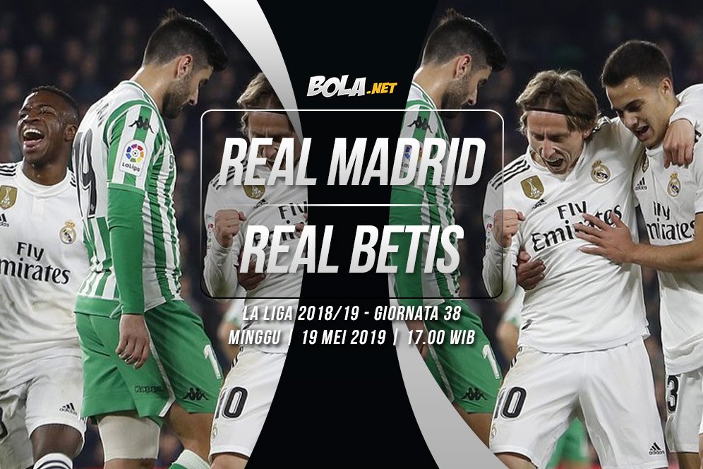 Data dan Fakta La Liga: Real Madrid vs Real Betis Data dan Fakta La Liga: Real Madrid vs Real Betis