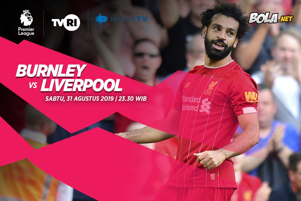 Jadwal dan Live Streaming Burnley vs Liverpool Jadwal dan Live Streaming Burnley vs Liverpool