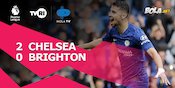 Hasil Pertandingan Chelsea vs Brighton: Skor 2-0