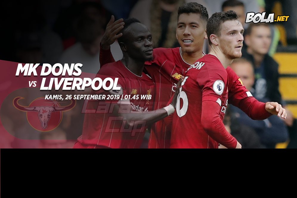 Prediksi MK Dons vs Liverpool 26 September 2019 Prediksi MK Dons vs Liverpool 26 September 2019