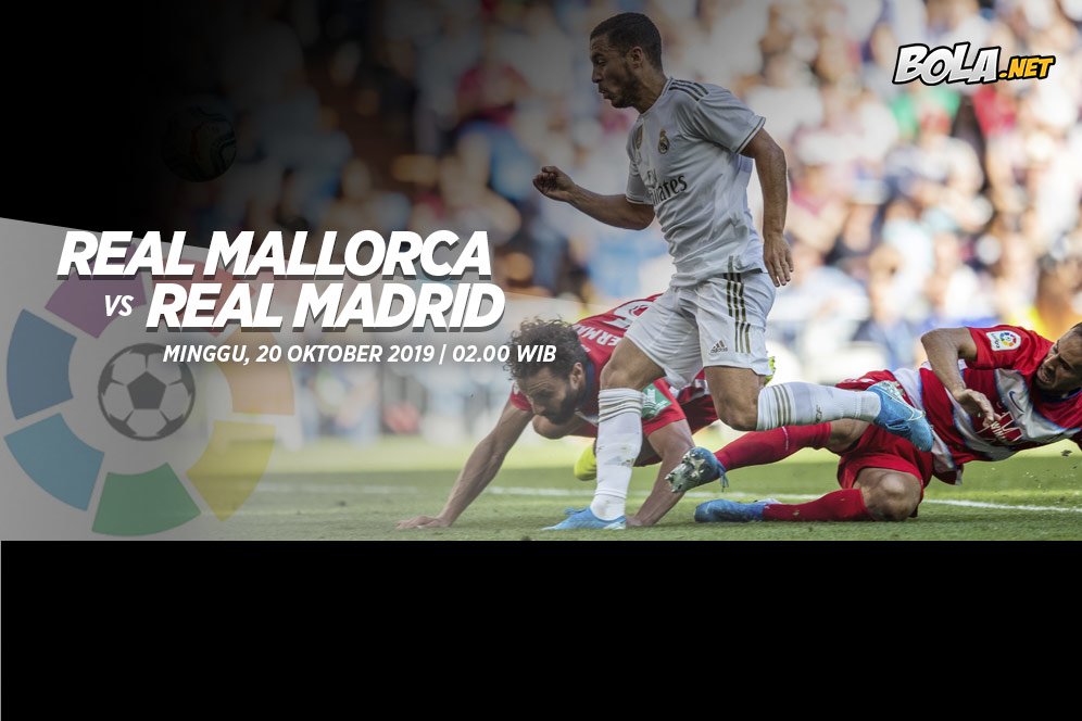 Prediksi Real Mallorca vs Real Madrid 20 Oktober 2019 Prediksi Real Mallorca vs Real Madrid 20 Oktober 2019