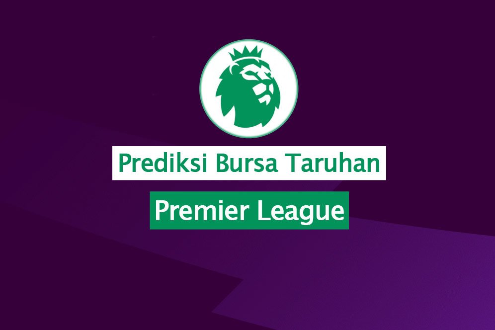 Prediksi Bursa Taruhan Premier League Matchday 13