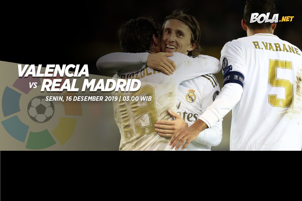 Prediksi Valencia vs Real Madrid 16 Desember 2019